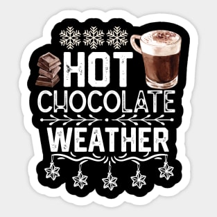 Hot Chocolate Weather - Christmas Seasonal Hot Choclate Drink Gift Sticker